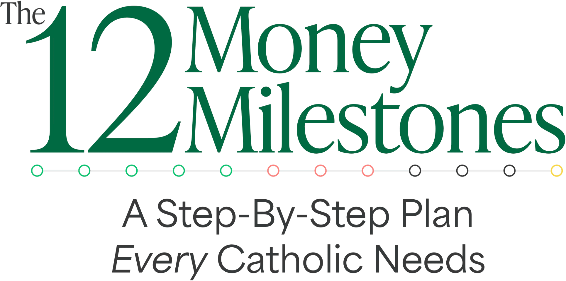 The 12 Money Milestones: A Step-By-Step Plan Every Catholic Needs